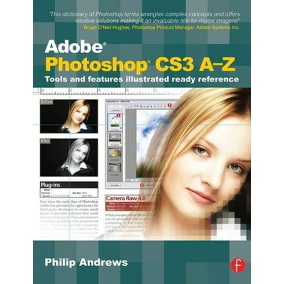 Pre-Owned Adobe Photoshop Cs3 A-Z: Tools and Features Illustrated Ready Reference (Paperback) 0240520653 9780240520650