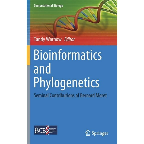 Computational Biology Bioinformatics and Phylogenetics: Seminal Contributions of Bernard Moret, Book 29, (Hardcover)