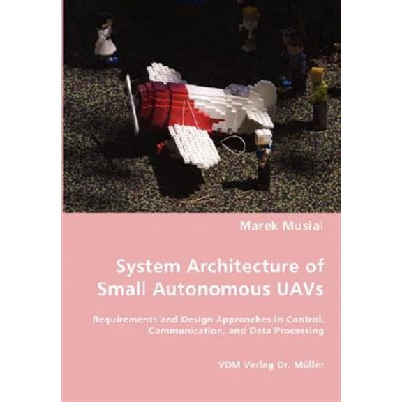 Pre-Owned System Architecture of Small Autonomous UAVs (Paperback)