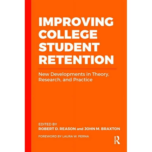 Improving College Student Retention: New Developments in Theory, Research, and Practice, (Hardcover)