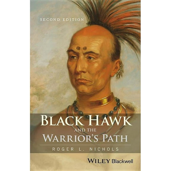 Black Hawk and the Warrior's Path, (Paperback)