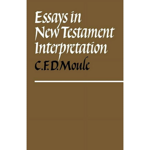 Essays in New Testament Interpretation, (Paperback)