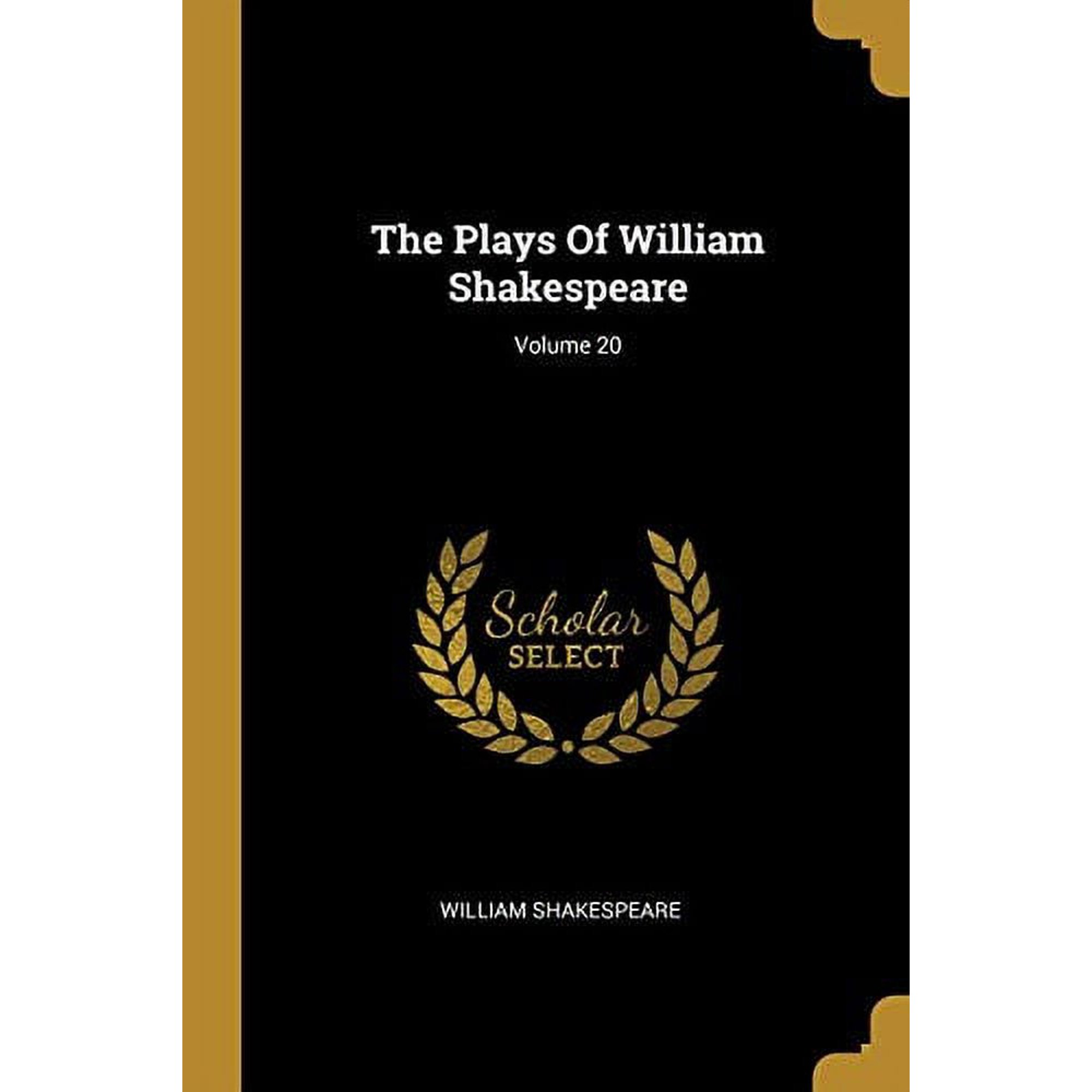 The Plays Of William Shakespeare; Volume 20 Paperback 1010695118 9781010695110 William Shakespeare