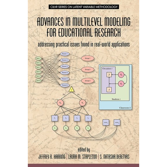 Cilvr Latent Variable Methodology Advances in Multilevel Modeling for Educational Research: Addressing Practical Issues Found in Real-World Applications, (Hardcover)