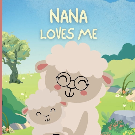 Nana loves Me: Little Acts of Love, (Paperback)