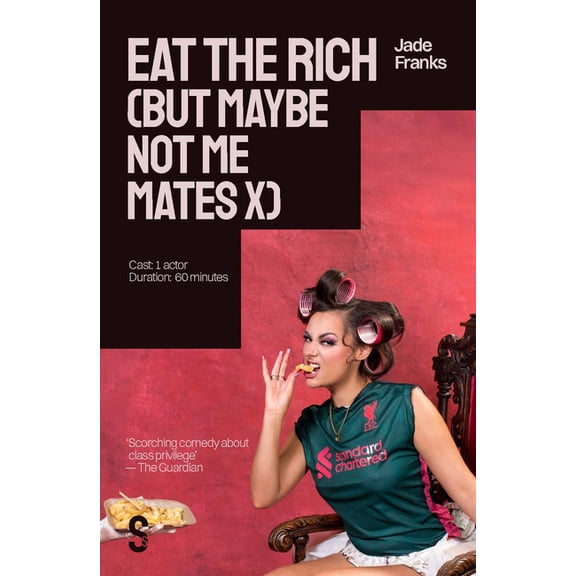 Eat the Rich (But Maybe Not Me Mates X), (Paperback)