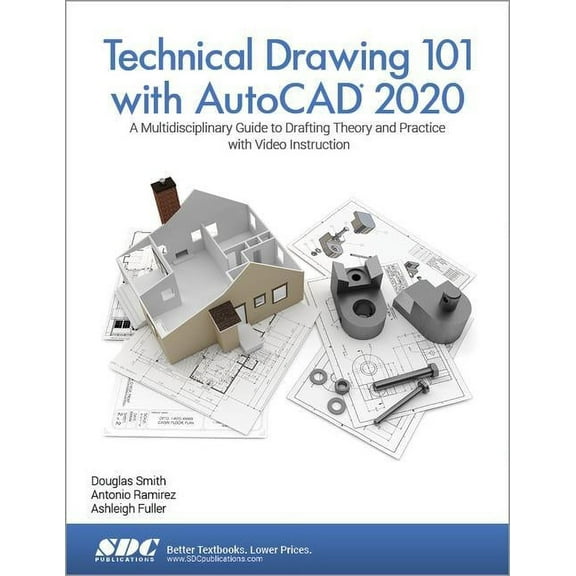 Technical Drawing 101 with AutoCAD 2020 (Paperback) by Ashleigh Fuller, Antonio Ramirez, Douglas Smith