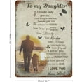 thumbnail image 2 of to My Daughter from Dad Metal Tin Sign,Birthday Gifts for Daughter,Kids Gifts for Graduation, Valentines Day, Birthday - Inspirational Quote Sign for Bedroom Wall Decor 12"x16", 2 of 8