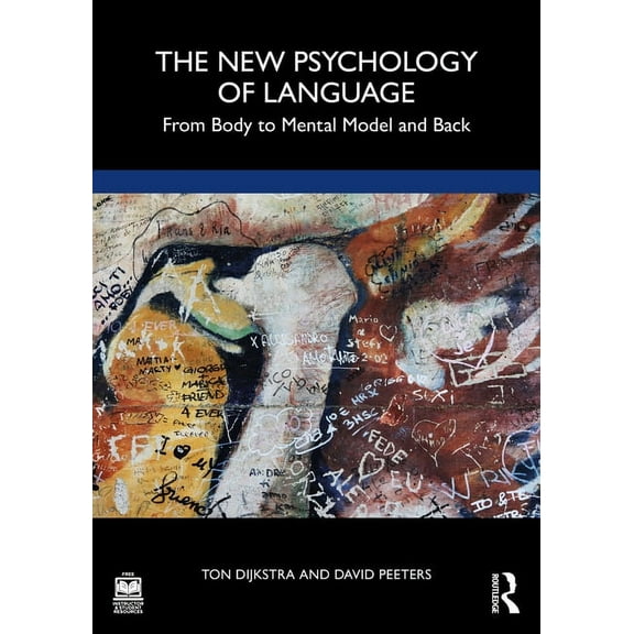 The New Psychology of Language: From Body to Mental Model and Back, (Paperback)