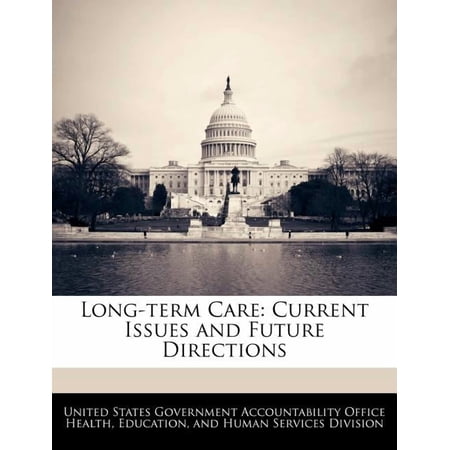 Long-Term Care: Current Issues and Future Directions (Paperback)