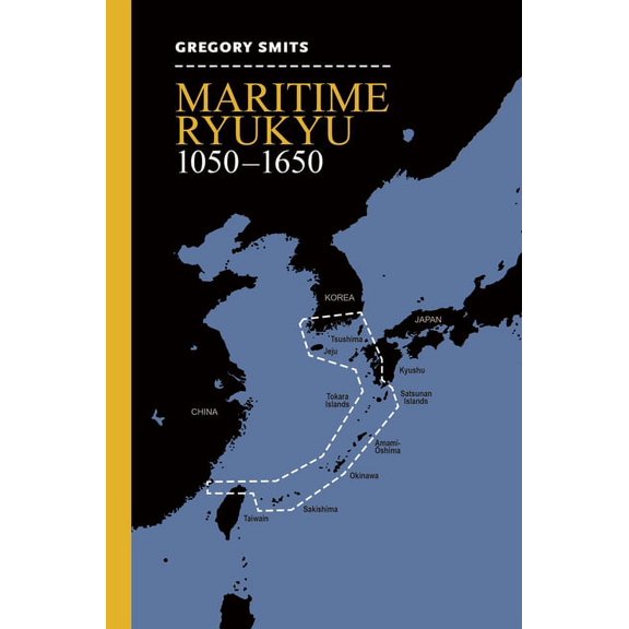 Maritime Ryukyu, 1050-1650 (Paperback)