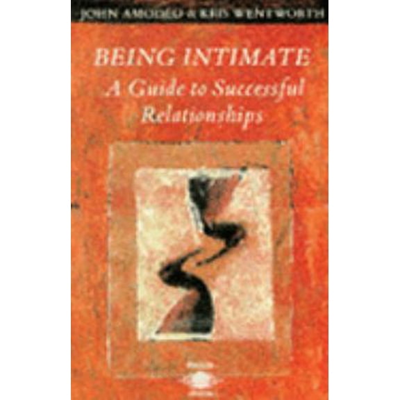 Pre-Owned Being Intimate: A Guide to Successful Relationships (Paperback) 0140190074 9780140190076