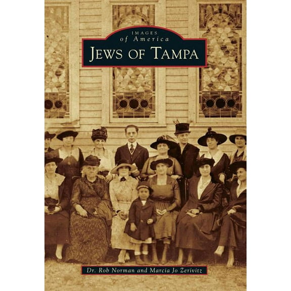 Jews of Tampa (Paperback) by Dr. Norman, Marcia Jo Zerivitz