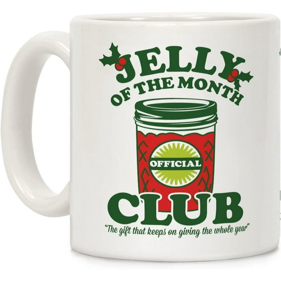 Jelly of the Month Club White 11 Ounce Ceramic Coffee Mug