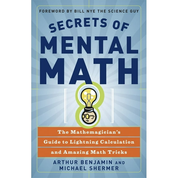 Pre-Owned Secrets of Mental Math: The Mathemagician's Guide to Lightning Calculation and Amazing Math Tricks (Paperback) 0307338401 9780307338402