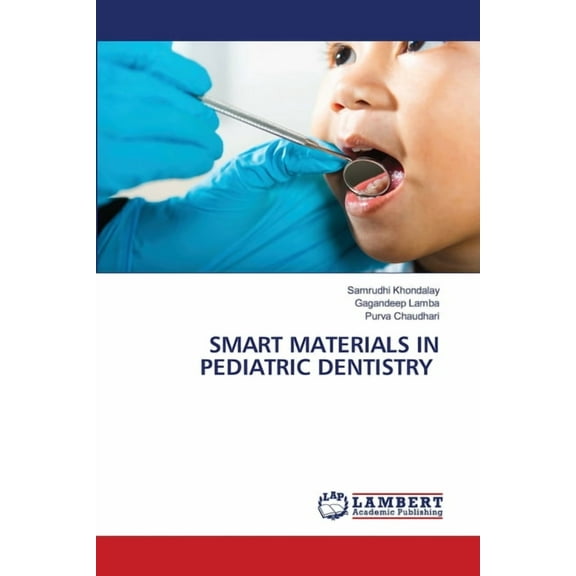 Smart Materials in Pediatric Dentistry, (Paperback)