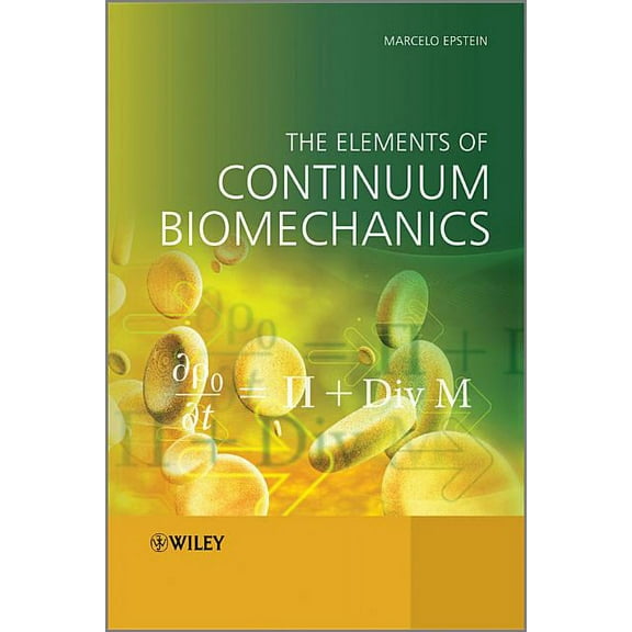 The Elements of Continuum Biomechanics (Hardcover)