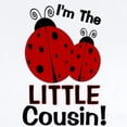 thumbnail image 2 of CafePress - I'm The LITTLE Cousin! Ladybu Infant Bodysuit - Baby Light Bodysuit, Size Newborn - 24 Months, 2 of 4
