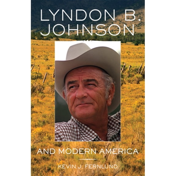 Pre-Owned The Oklahoma Western Biographies: Lyndon B. Johnson and Modern America (Series #25) (Paperback)