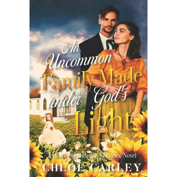 An Uncommon Family Made under God's Light: A Christian Historical Romance Book, (Paperback)