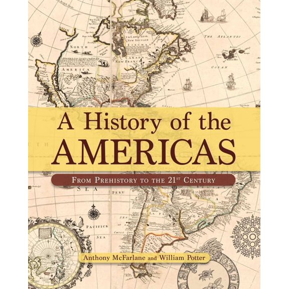 A History of the Americas: From Prehistory to the 21st Century, (Hardcover)