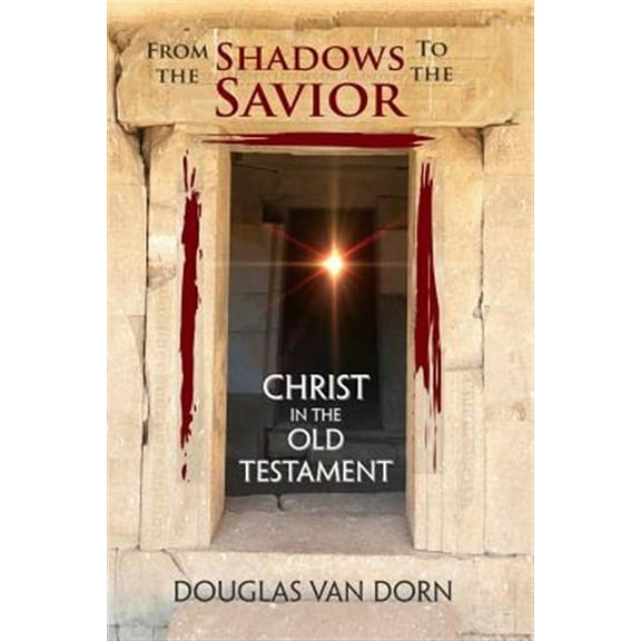 From the Shadows to the Savior: Christ in the Old Testament