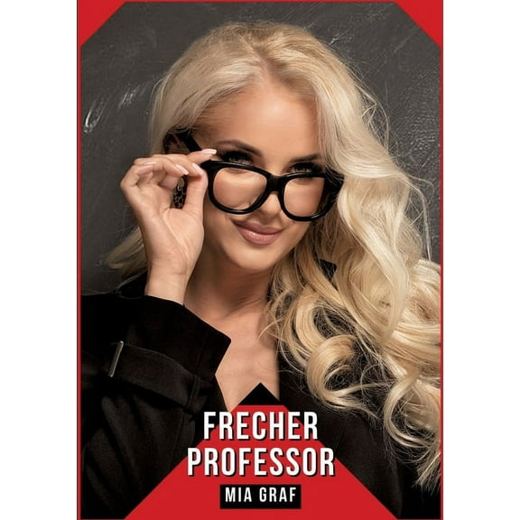 Frecher Professor: Geschichten mit explizitem Sex fÃ¼r Erwachsene, (Paperback)