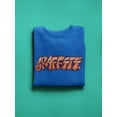thumbnail image 3 of Graffiti Style Quote Sweatshirt Men -Image by Shutterstock, Male Large, 3 of 4