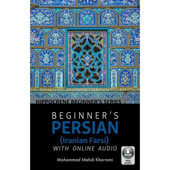 Beginner's Persian (Iranian Farsi) with Online Audio, (Paperback)