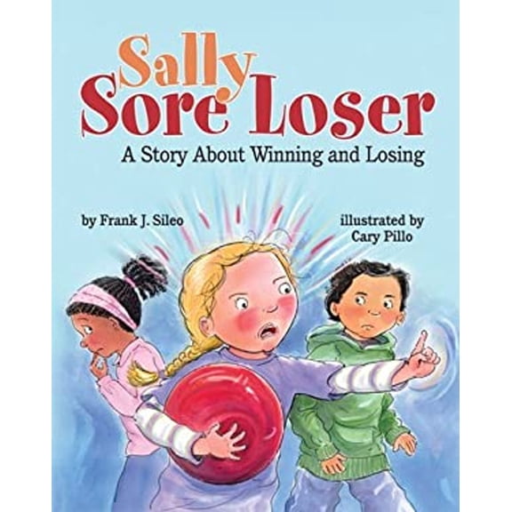 Pre-Owned Sally Sore Loser : A Story about Winning and Losing (Hardcover) 9781433811890