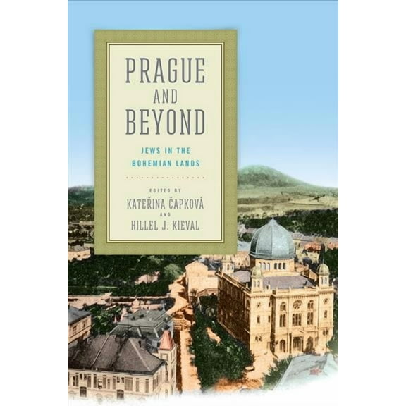 Jewish Culture and Contexts: Prague and Beyond: Jews in the Bohemian Lands (Hardcover)
