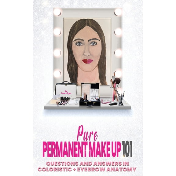 Pure Permanent Make Up 101, (Hardcover)