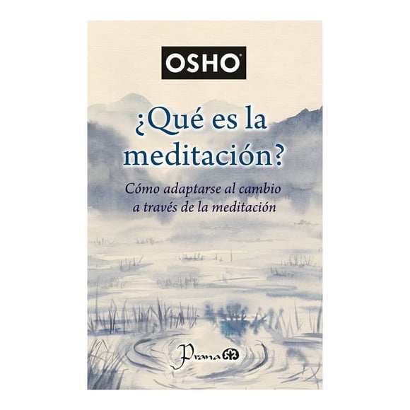 ¿Qué es la Meditación? Prana Osho