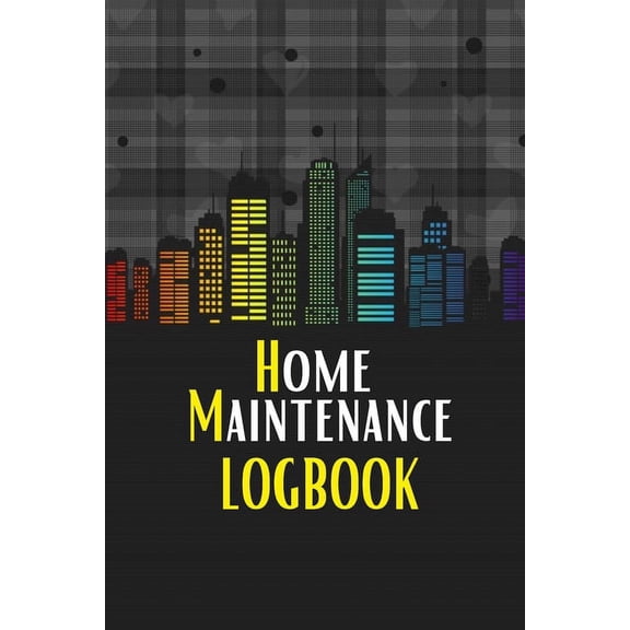Home Maintenance LogBook: Planner Handyman Notebook To Keep Record of Maintenance for Date, Phone, Sketch Detail, System, (Paperback)