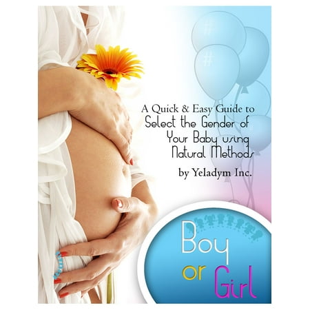 Select The Gender of Your Baby Using Natural Methods -