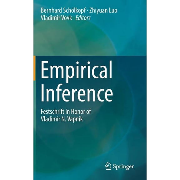 Empirical Inference: Festschrift in Honor of Vladimir N. Vapnik, (Hardcover)