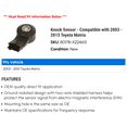 thumbnail image 2 of Knock Sensor - Compatible with 2003 - 2013 Toyota Matrix 2004 2005 2006 2007 2008 2009 2010 2011 2012, 2 of 2