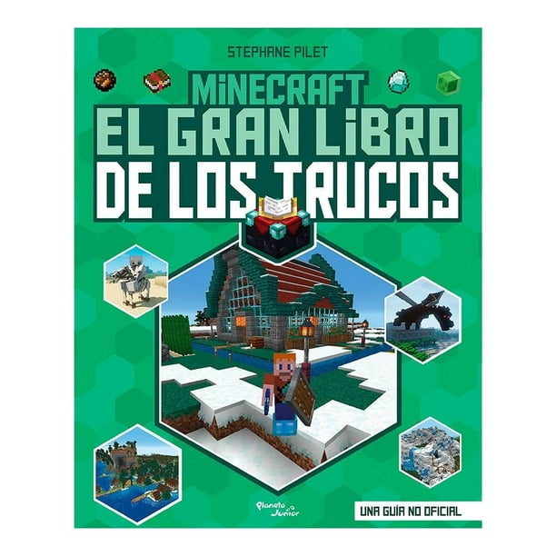 Minecraft. El Gran Libro de los Trucos Planeta Junior Stéphane Pilet