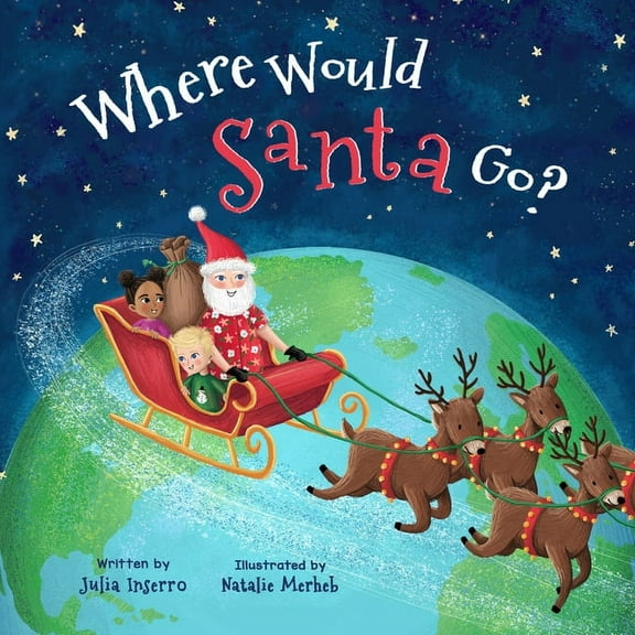 Where Would Santa Go?, (Hardcover)