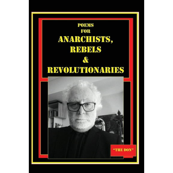 Poems for Anarchists, Rebels & Revolutionaries, (Paperback)