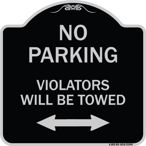 SignMission Designer Series Sign - Parking Violators Will Be Towed (With Bidirectional Arrow) | Black & Silver 18" X 18" Heavy-Gauge Aluminum Architectural Sign | Made in the USA