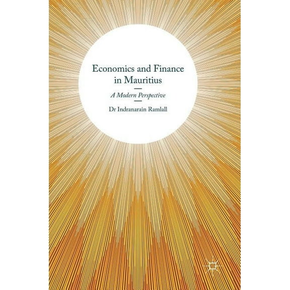 Economics and Finance in Mauritius: A Modern Perspective, (Hardcover)