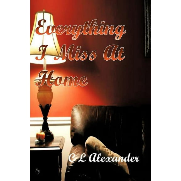 Everything I Miss at Home (Paperback)