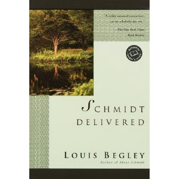 Pre-Owned Schmidt Delivered (Paperback 9780345440839) by Mr. Louis Begley