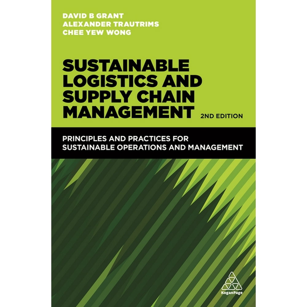 Sustainable Logistics and Supply Chain Management Principles and