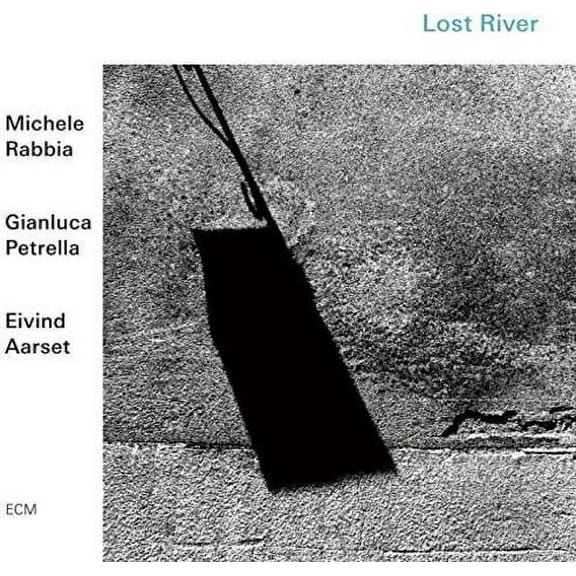 Rabbia,Michele / Petrella,Gianluca / Aarset,Eivind - Lost River - Jazz - CD