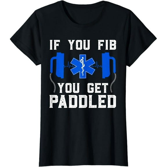 Funny Paramedic For Men Women FIB EMT ER ICU Nurse Medical T-Shirt