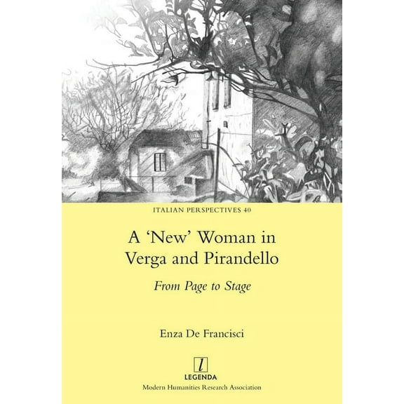 Italian Perspectives: 'New' Woman in Verga and Pirandello : From Page to Stage (Series #40) (Paperback)