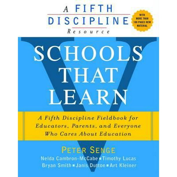 Schools That Learn a Fifth Discipline Fieldbook for Educators, Parents ...