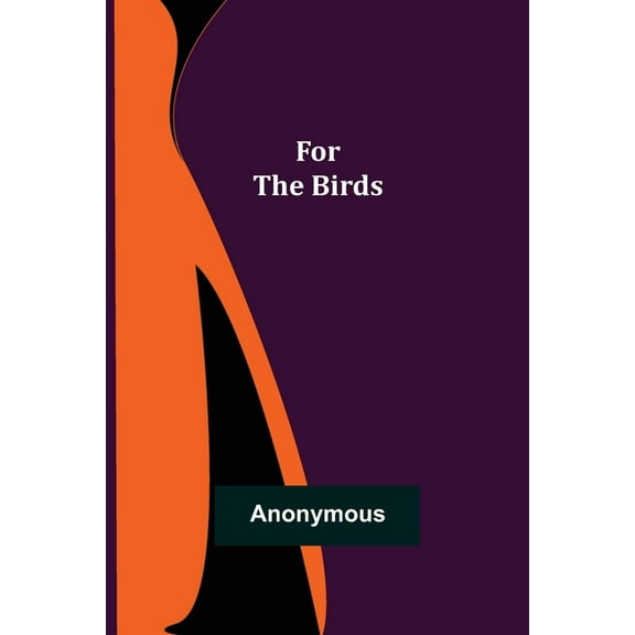 For the Birds, (Paperback)